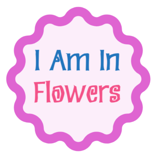 I Am In Flowers